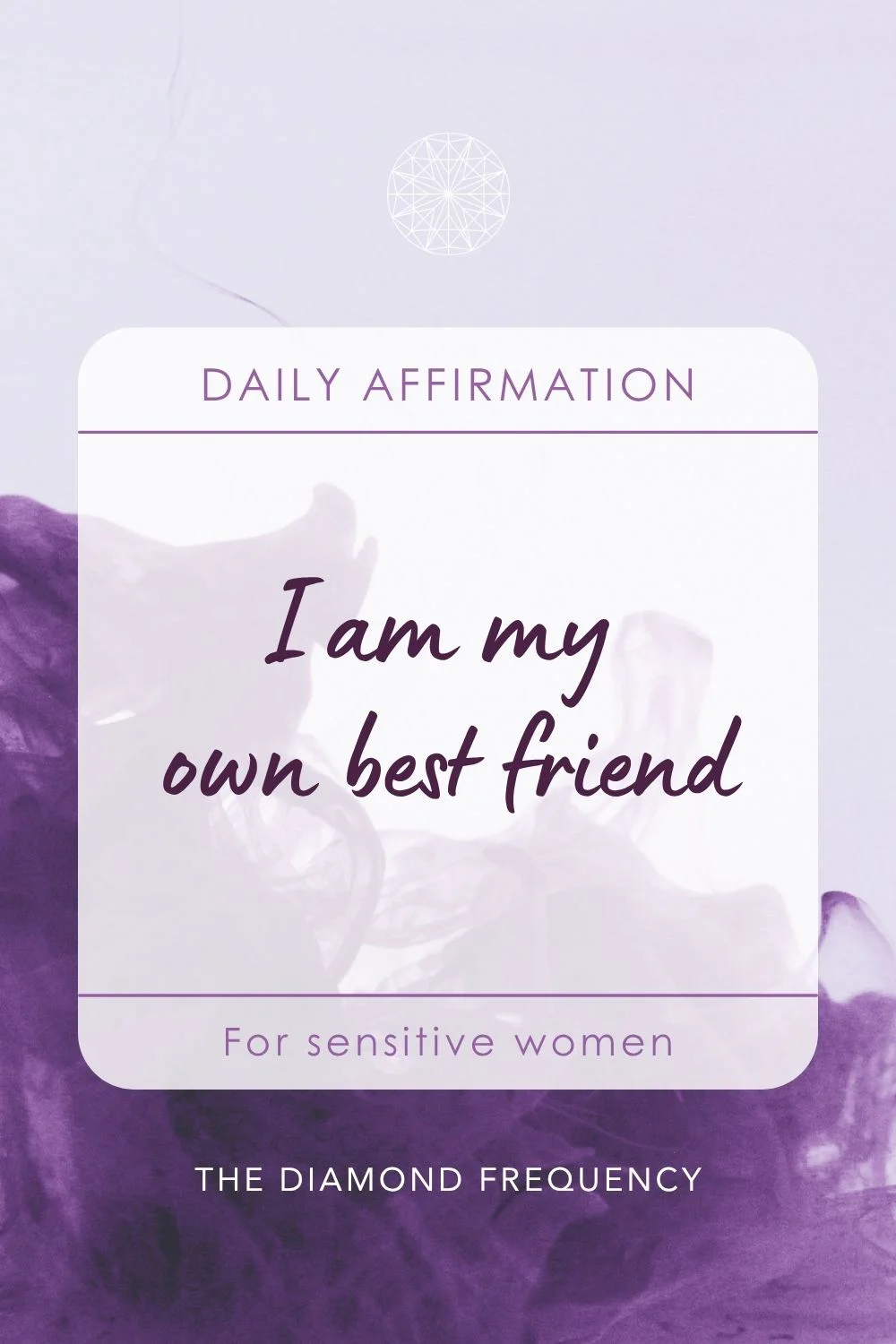 Affirmation for highly sensitive women. I am my own best friend